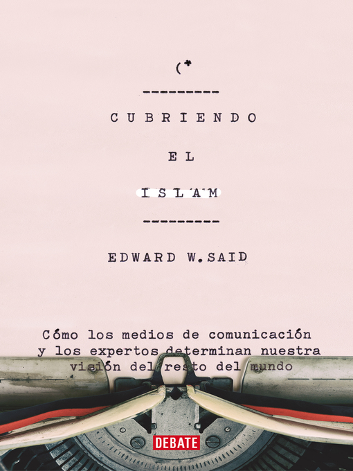 Title details for Cubriendo el islam by Edward W. Said - Wait list